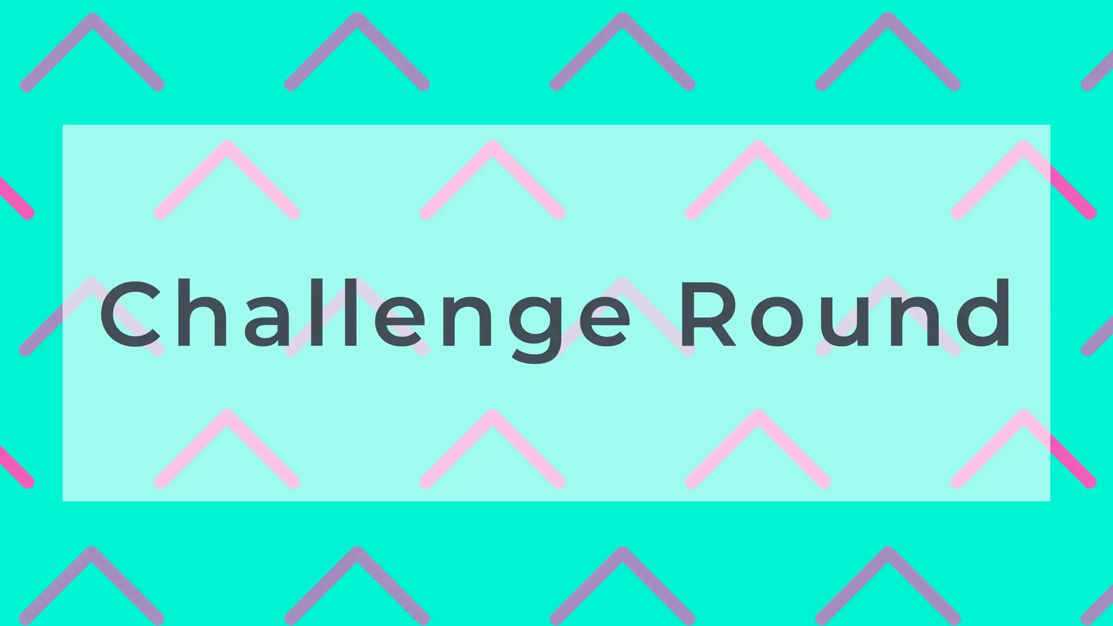 Challenge Round