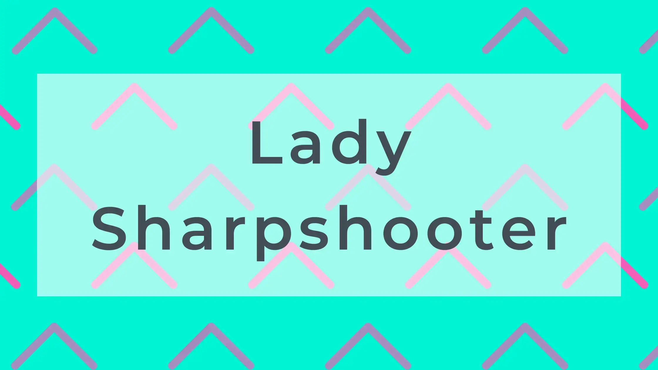 Lady Sharpshooter