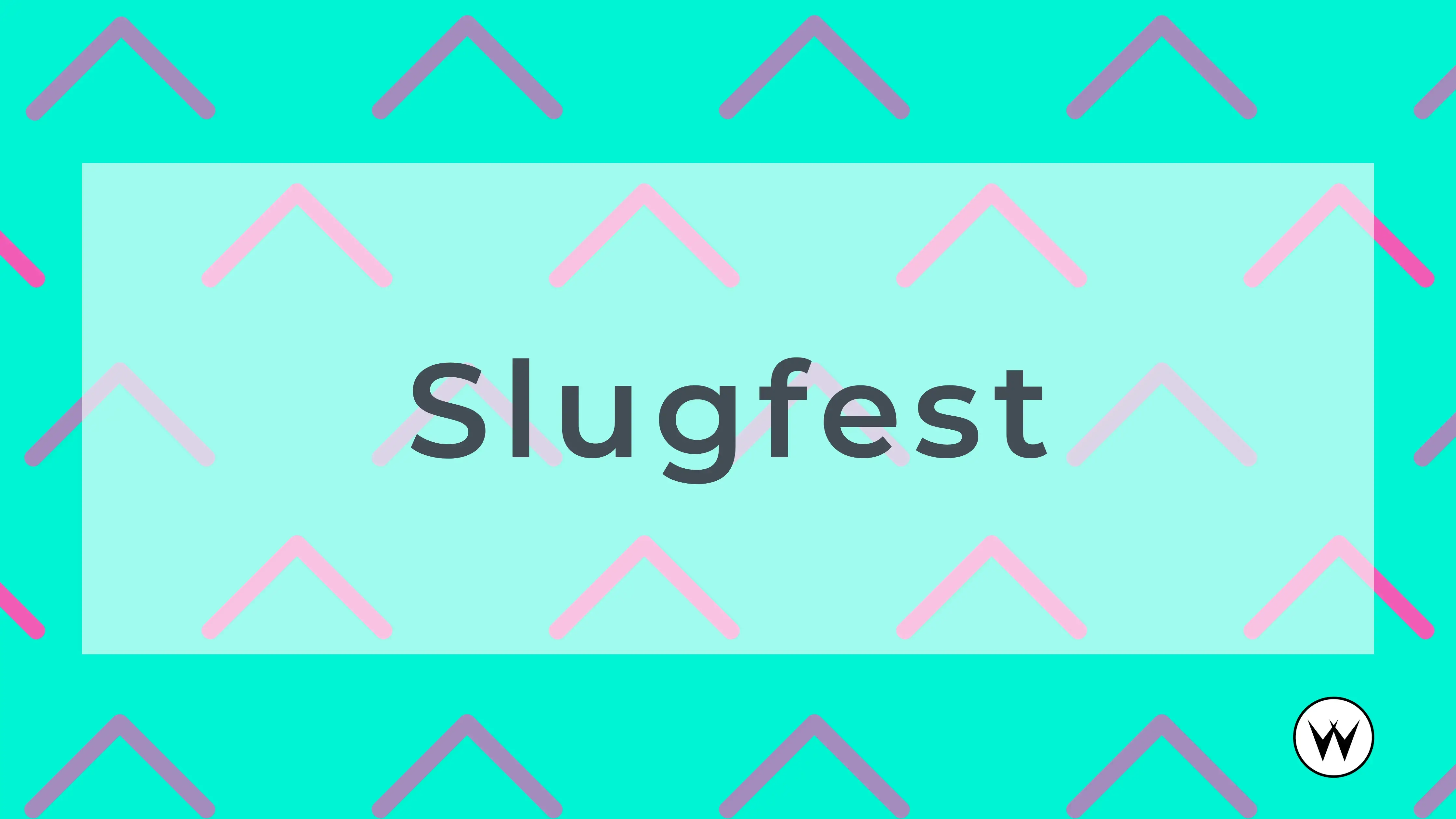 Slugfest