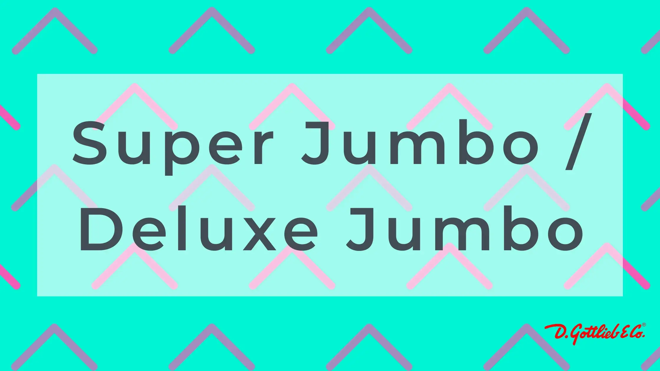 Super Jumbo / Deluxe Jumbo