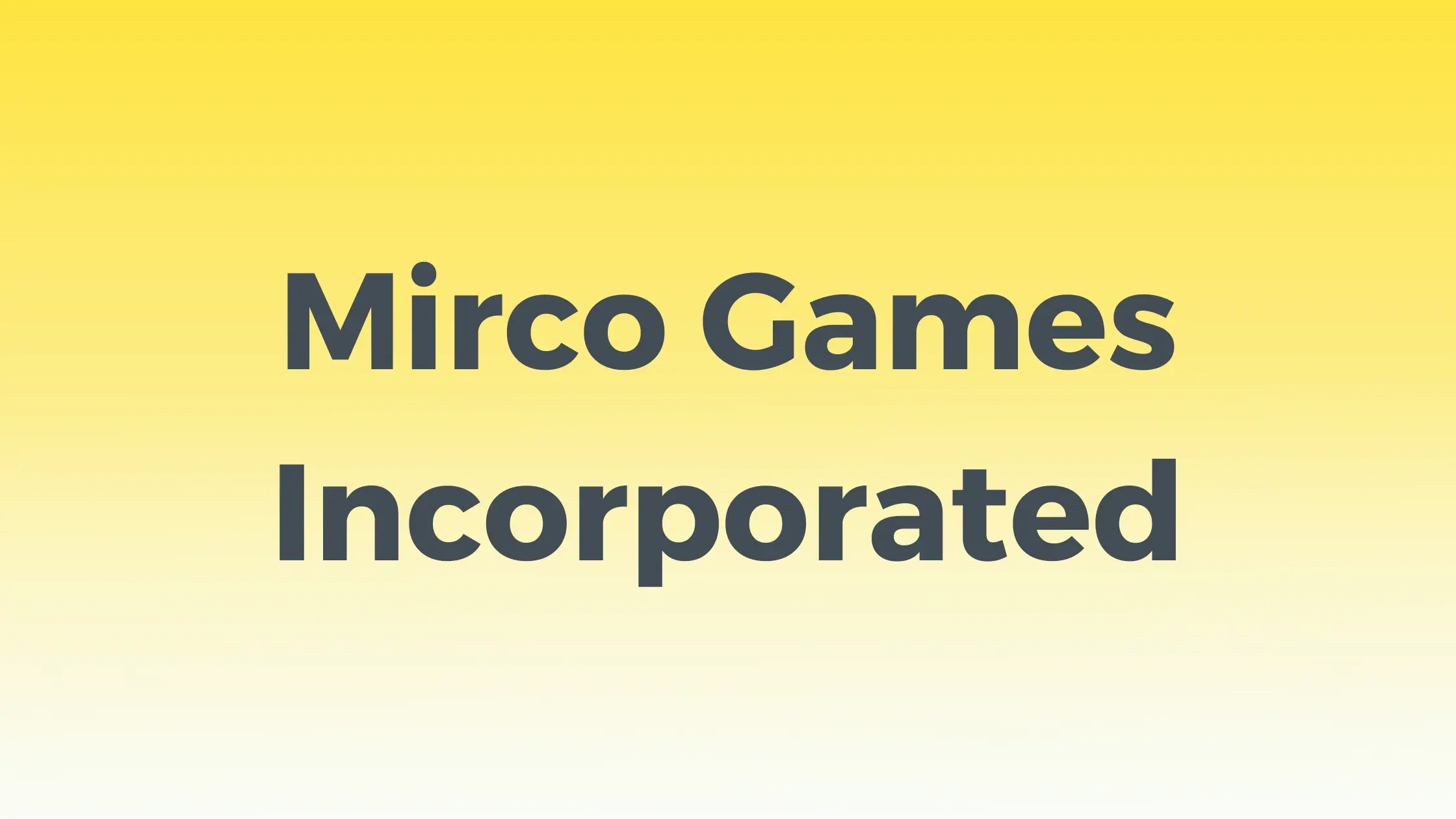 Mirco Games Incorporated
