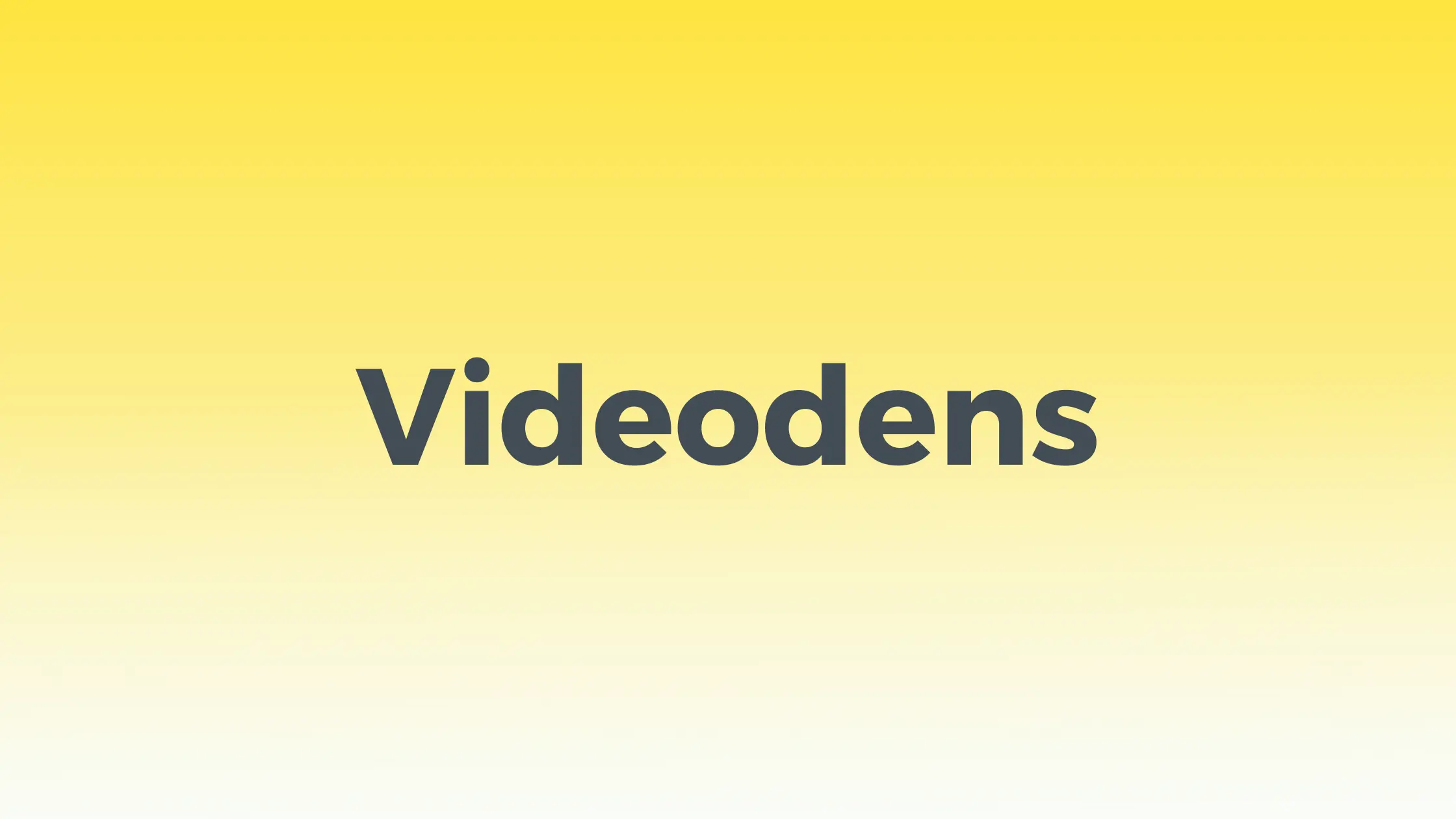 Videodens