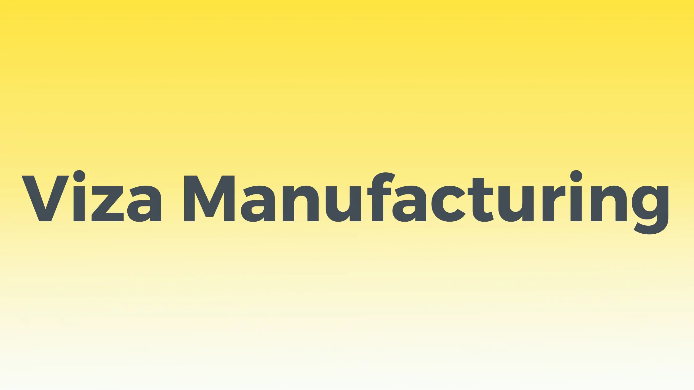 Viza Manufacturing
