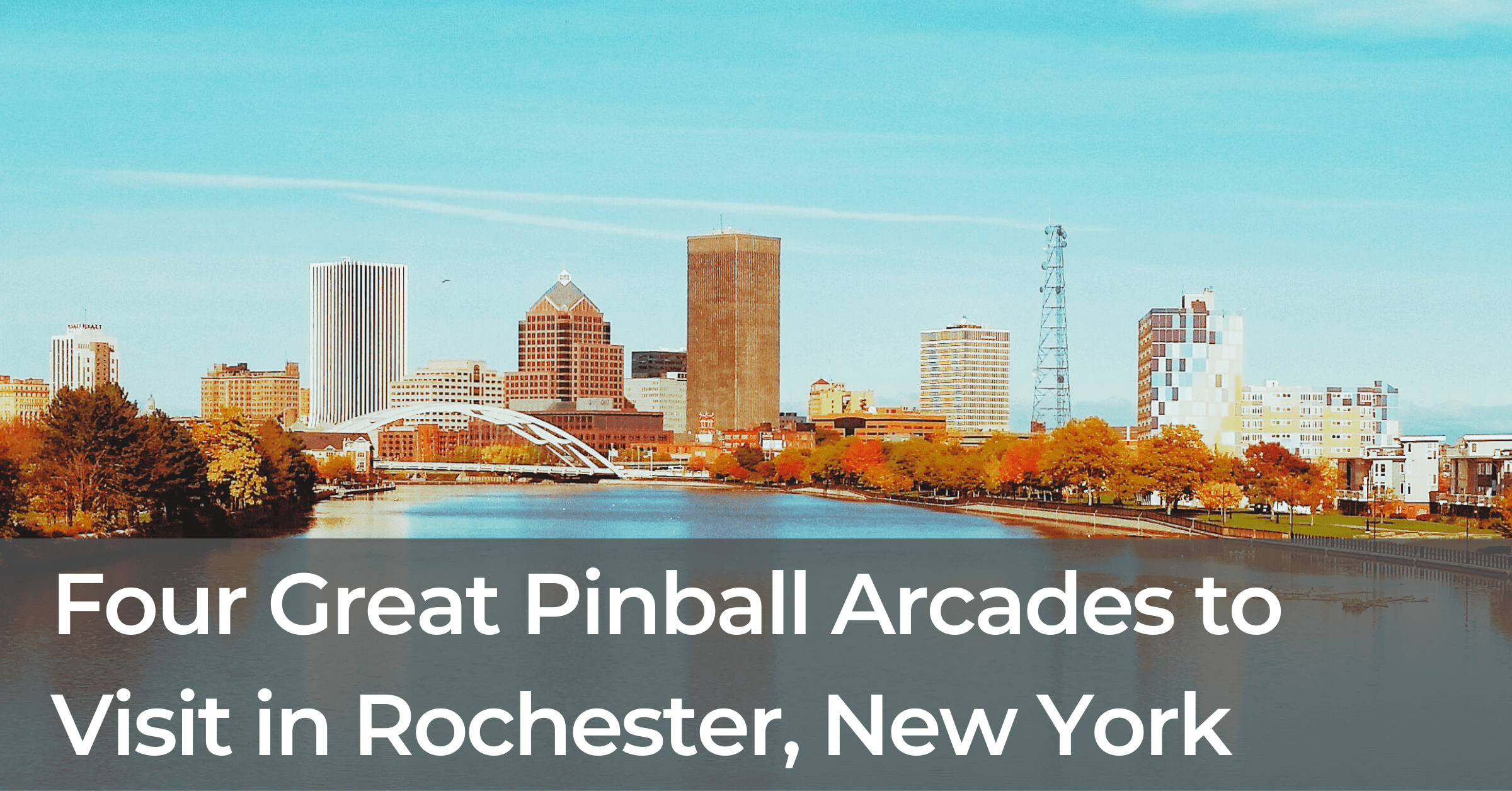 Four Great Pinball Arcades in Rochester, NY