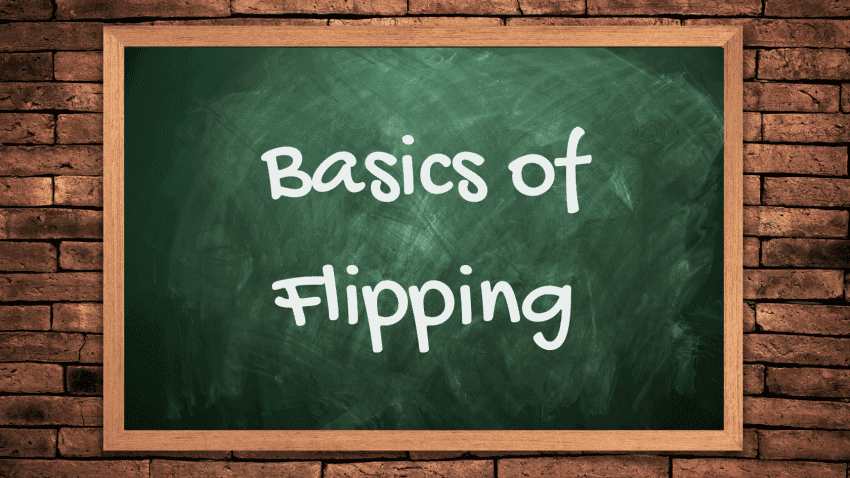 Basics of Flipping