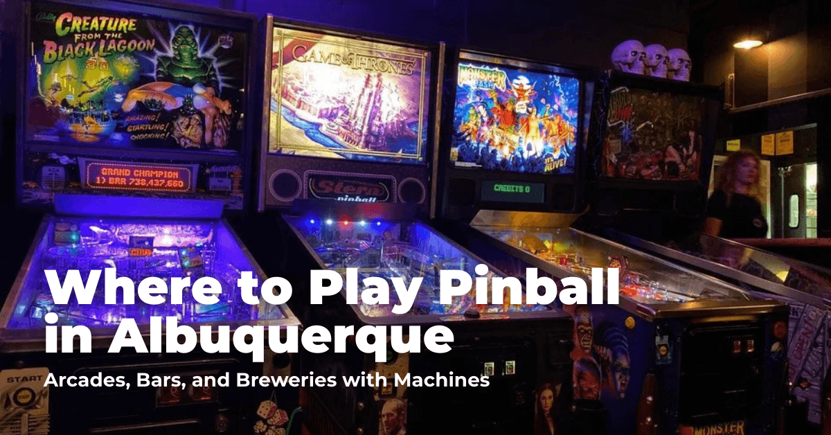 Where to Play Pinball in Albuquerque: Bars, Breweries, and Venues with Machines