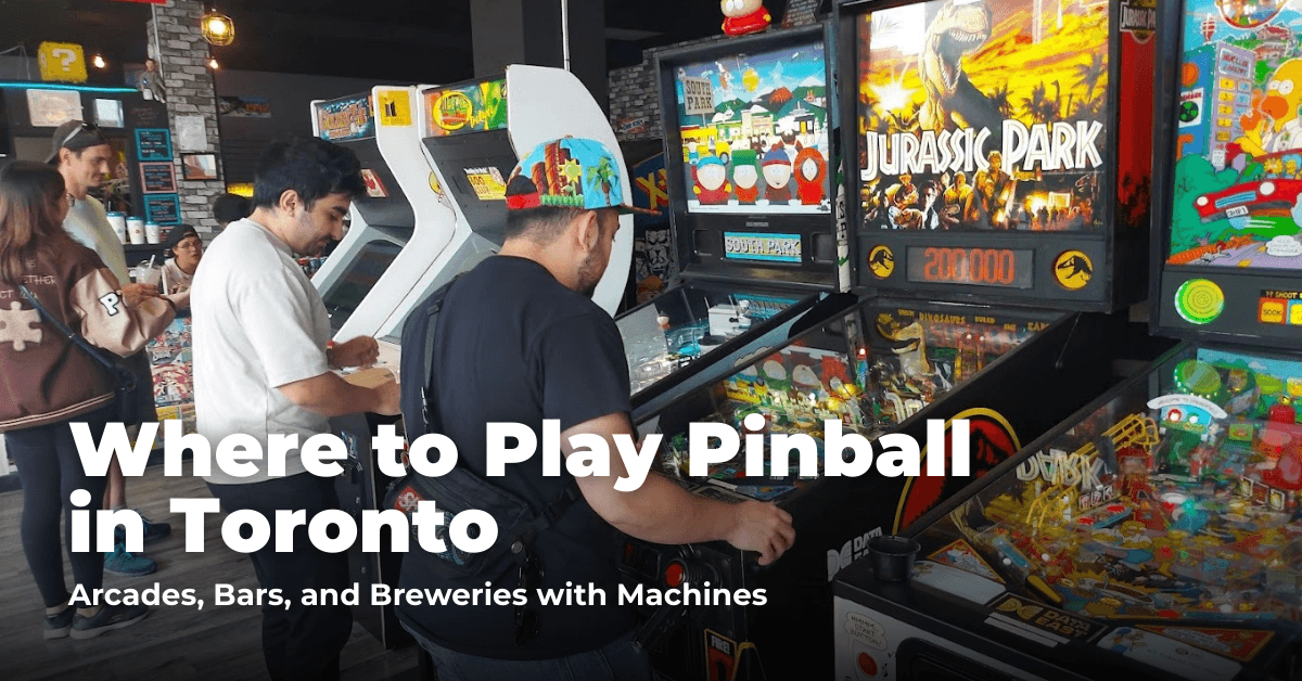 Where to Play Pinball in Toronto: Arcades, Bars, and Breweries with Machines