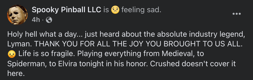 Facebook post mourning Lyman, remembering a pinball industry legend