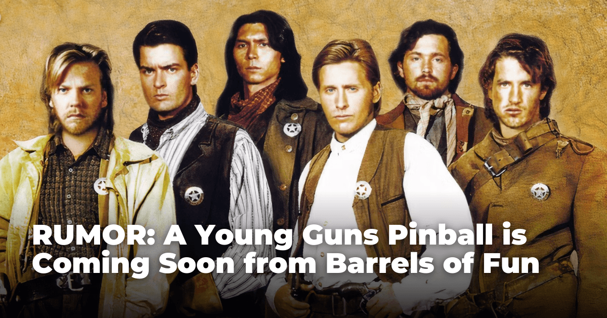 RUMOR: A Young Guns Pinball is Coming Soon from Barrels of Fun